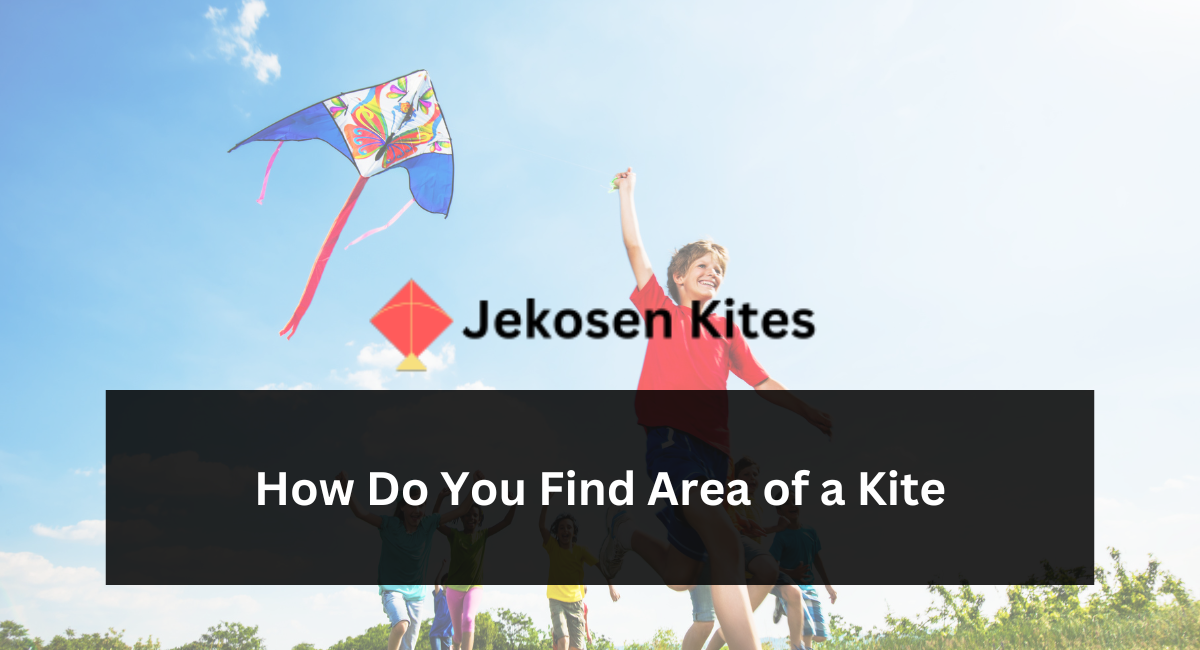 How Do You Find Area of a Kite